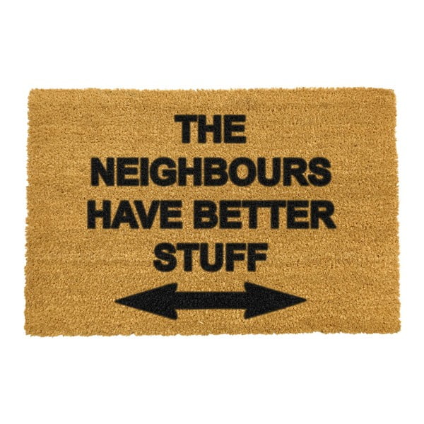Dabīgās kokosšķiedras paklājs Artsy Doormats Neighbours Have Better Stuff, 40 x 60 cm