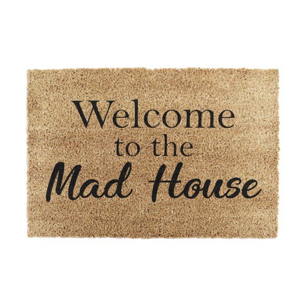 Kokosšķiedras kājslauķis 40x60 cm Welcome to the Mad House – Artsy Doormats