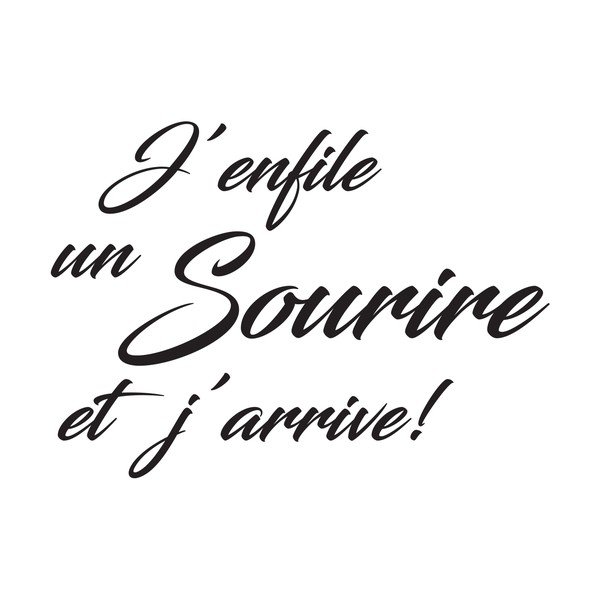 Melna uzlīme Ambiance Citāts Sourire Et J'arrive-image-2