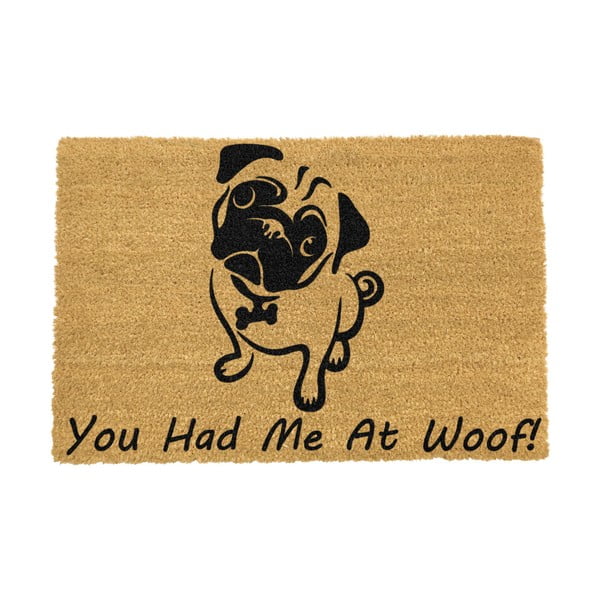 Dabīgās kokosšķiedras paklājs Artsy Doormats You Had Me At Woof Pug, 40 x 60 cm